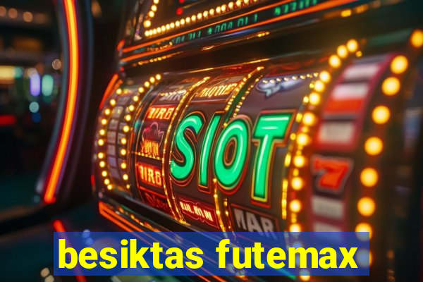 besiktas futemax